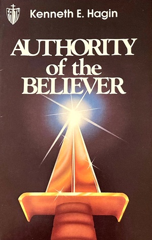 Authority of the Believer by Kenneth E. Hagin BK-4004